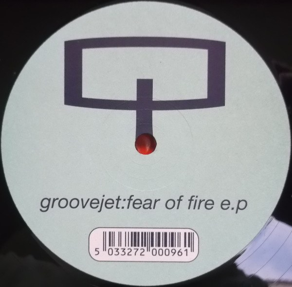 Groovejet - Fear Of Fire E.P | Quad Communications (qc010)