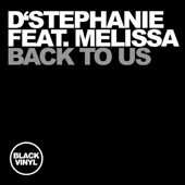 D'Stephanie Feat. Melissa - Back To Us | Black Vinyl Records (BVR 12057) D'Stephanie Feat. Melissa - Back To Us | Black Vinyl Records (BVR 12057)