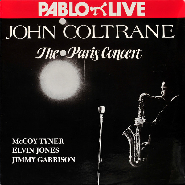 John Coltrane - The Paris Concert | Pablo Live (2308 217) John Coltrane - The Paris Concert | Pablo Live (2308 217)