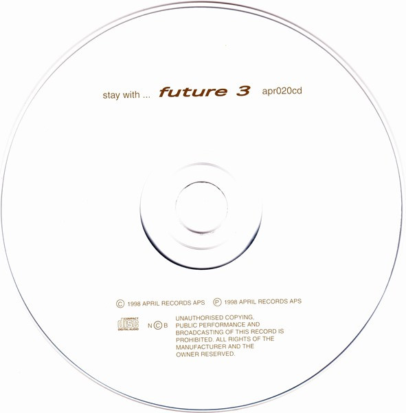 Future 3 - Stay With... | April Records (apr020cd) - 3 Future 3 - Stay With... | April Records (apr020cd) - 3