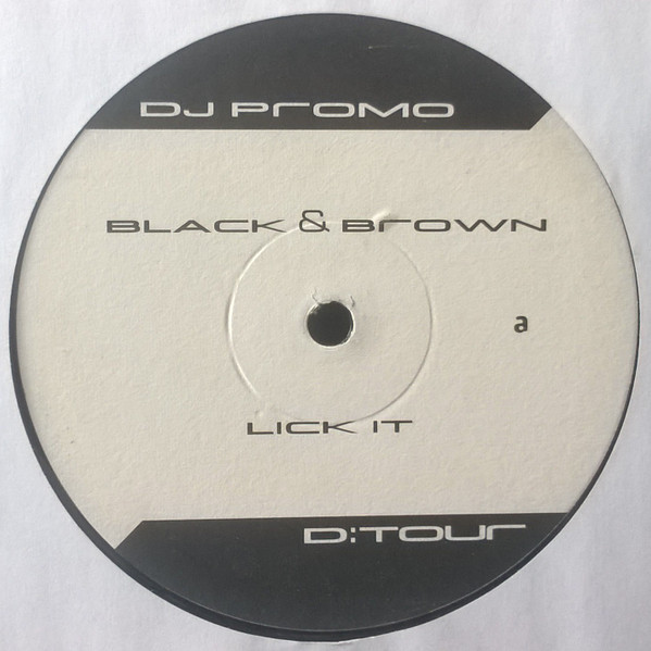 Black & Brown - Lick It | D:Tour (DET 12010)