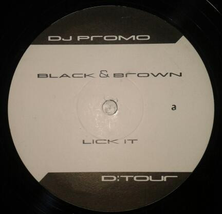 Black & Brown - Lick It | D:Tour (DET 12010) - 2