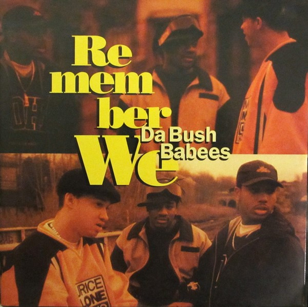 Da Bush Babees - Remember We | Reprise Records (0-41943)