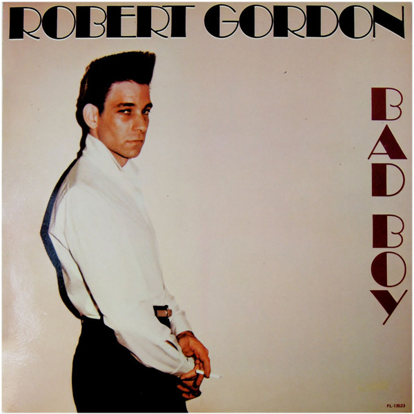 Robert Gordon - Bad Boy | RCA Victor (PL-13523)