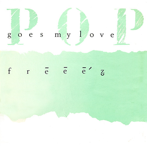 Freeez - Pop Goes My Love | Beggars Banquet (BEG 98T)