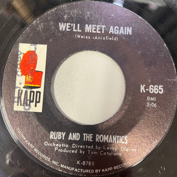 Ruby And The Romantics - Your Baby Doesn't Love You Anymore / We'll Meet Again | Kapp Records (K-665) - 2