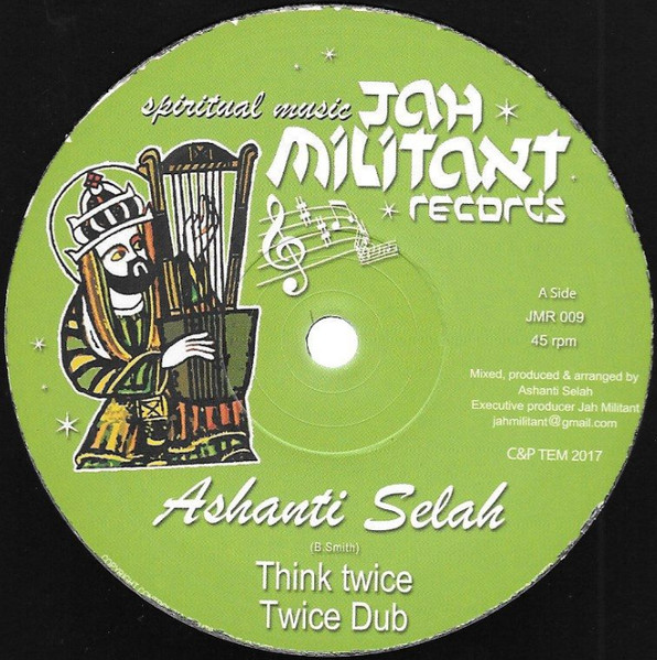 Ashanti Selah , Don Fe - Think Twice | Jah Militant Records (JMR 009)