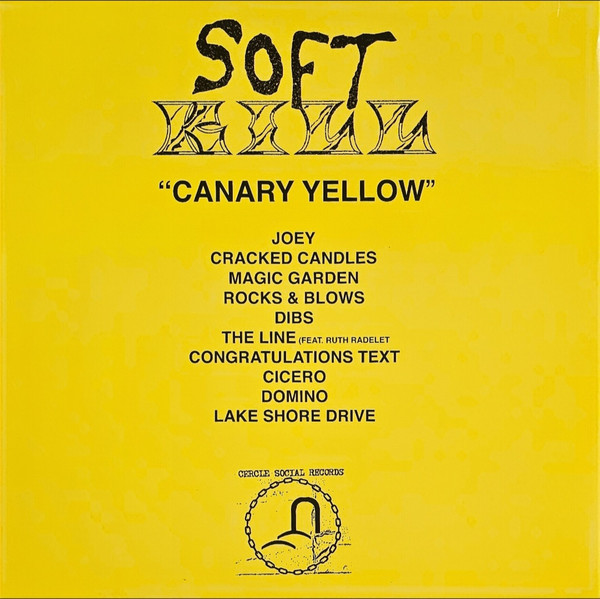 Soft Kill - Canary Yellow | Cercle Social Records (CSR0033) - 2