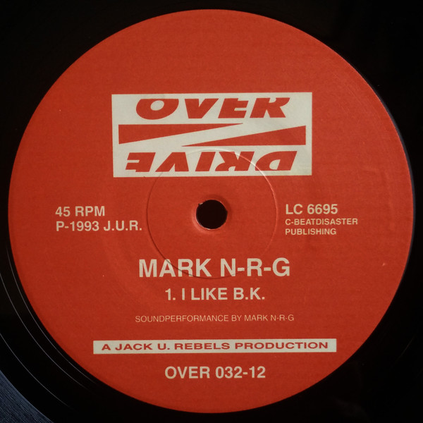Mark N-R-G - I Like B.K. | Overdrive (OVER 032-12)