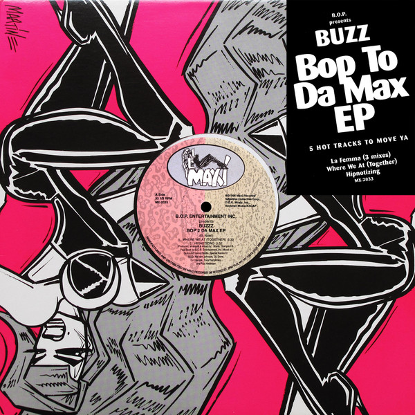 B.O.P. Entertainment Inc. Presents Buzzz - BOP 2 Da Max EP | Maxi Records (MX-2033)