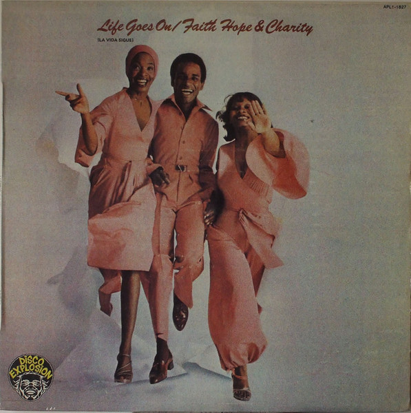 Faith, Hope & Charity - Life Goes On = La Vida Sigue | RCA Victor (APL1-1827)
