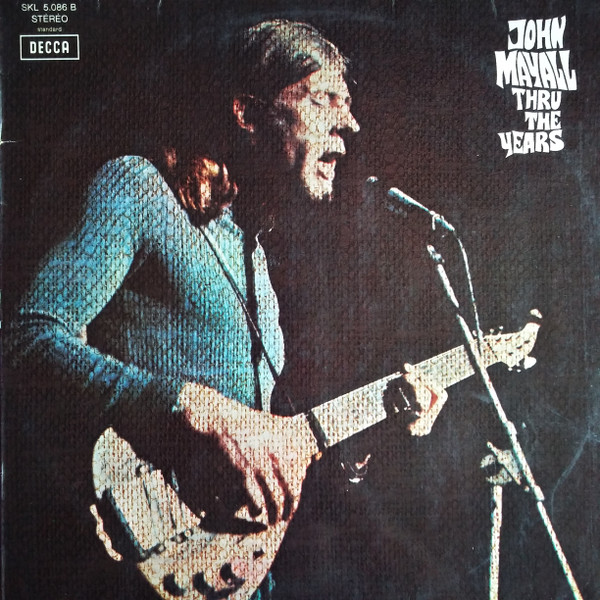 John Mayall - Thru The Years | Decca (SKL 5.086 B)