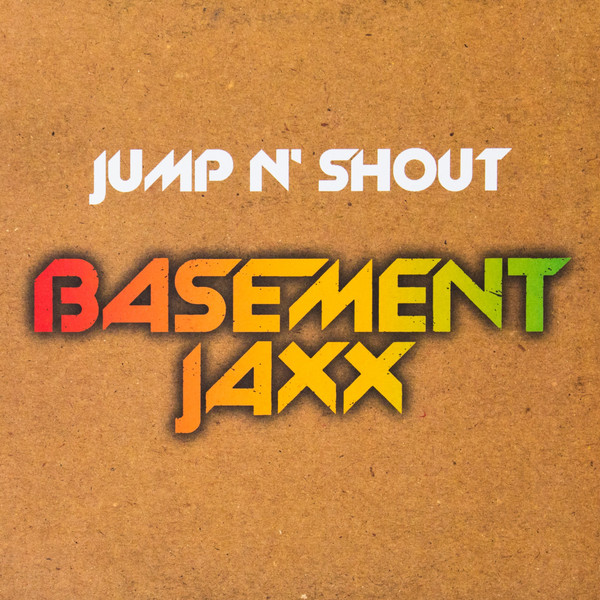 Basement Jaxx - Jump N' Shout | XL Recordings (XLT 116)