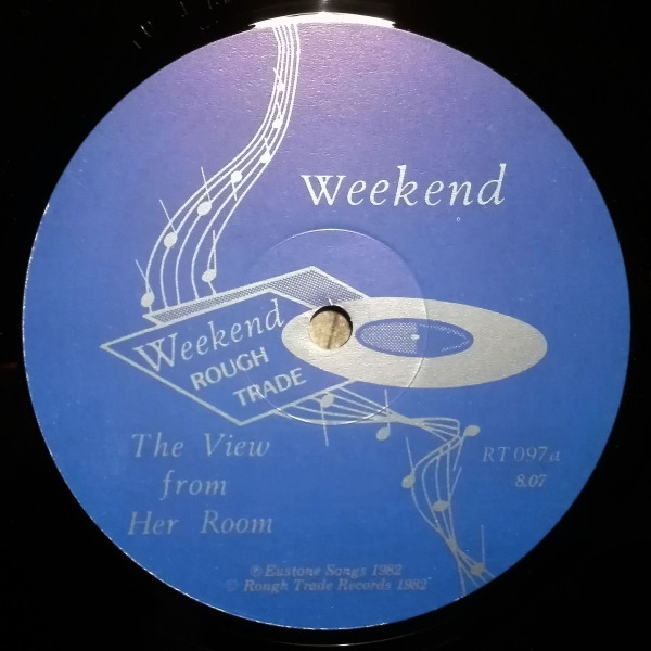 Weekend - The View From Her Room Plus Leaves Of Spring | Rough Trade (RT 097) - 3
