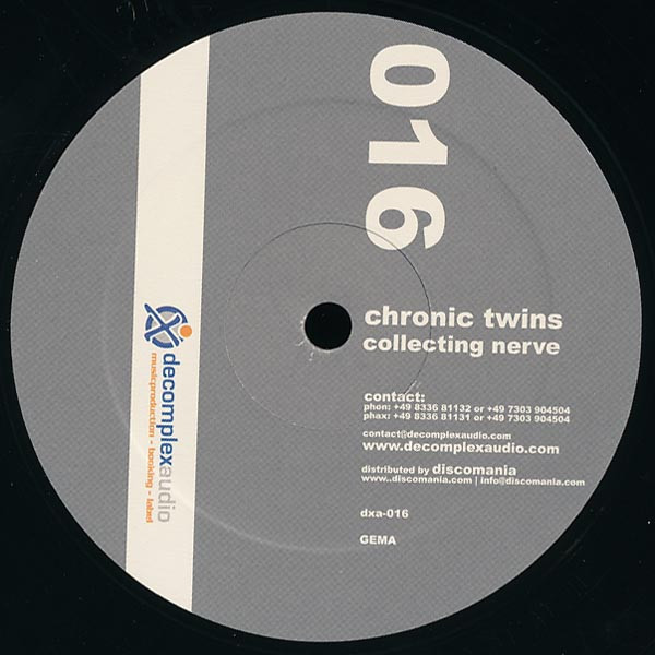 Chronic Twins - Collecting Nerve | Decomplex Audio (dxa-016)