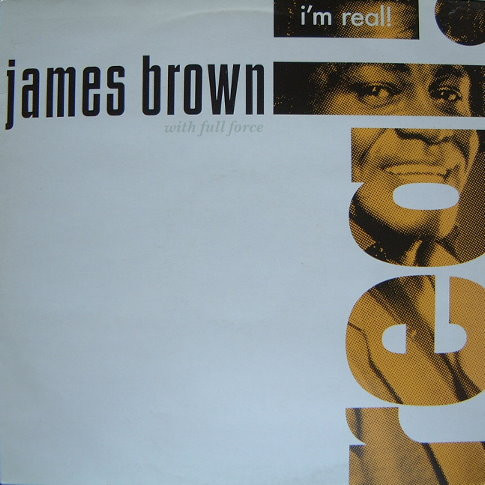 James Brown  &  Full Force - I'm Real | Scotti Bros. Records (834 755-1)