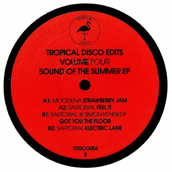 Moodena / Sartorial / Simon Kennedy - Tropical Disco Edits Volume Four Sound Of The Summer EP | Tropical Disco (TDISCO004) Moodena / Sartorial / Simon Kennedy - Tropical Disco Edits Volume Four Sound Of The Summer EP | Tropical Disco (TDISCO004)