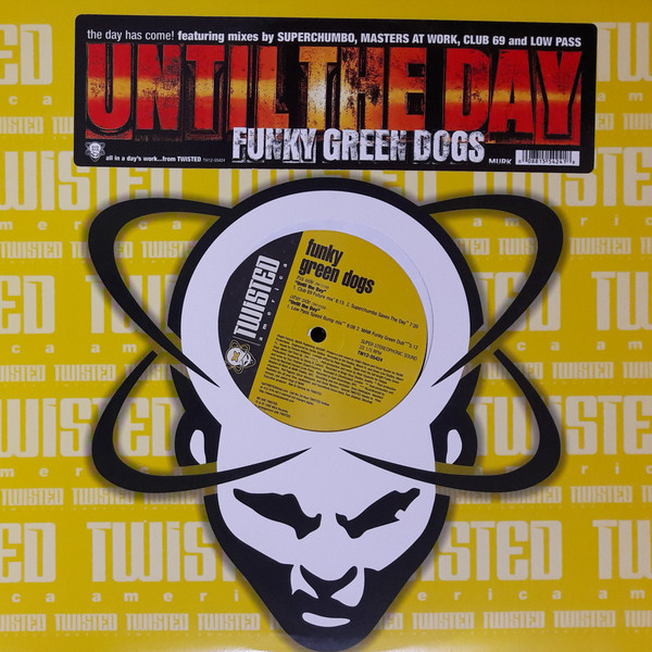 Funky Green Dogs - Until The Day | Twisted America Records (TW12-55424) - main Funky Green Dogs - Until The Day | Twisted America Records (TW12-55424) - main