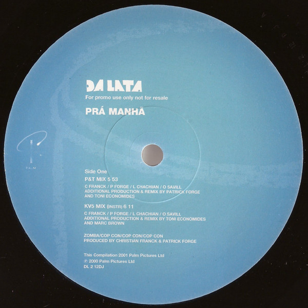 Da Lata - Prá Manhã (Remixes) | Palm Pictures (DL 2 12DJ) - 2 Da Lata - Prá Manhã (Remixes) | Palm Pictures (DL 2 12DJ) - 2