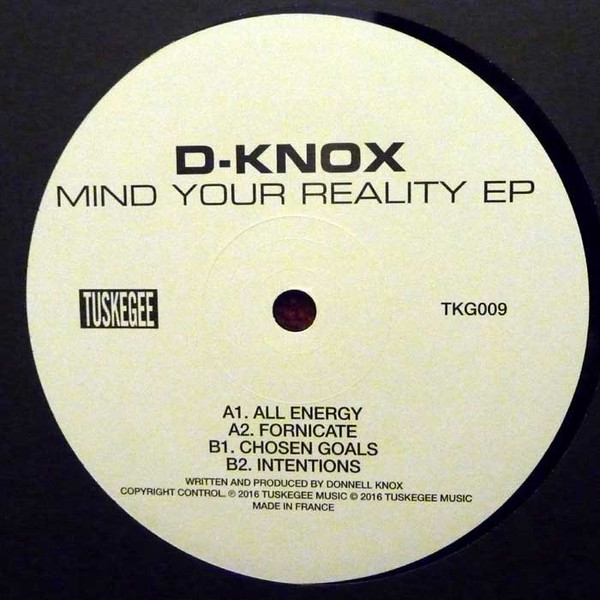 D-Knox - Mind Your Reality EP | Tuskegee Music (TKG009)