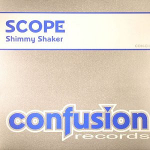 Scope DJ - Shimmy Shaker | Confusion Records (CON-013)