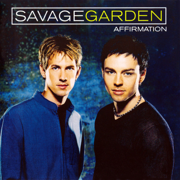 Savage Garden - Affirmation | Columbia (COL 494935 2) - main Savage Garden - Affirmation | Columbia (COL 494935 2) - main