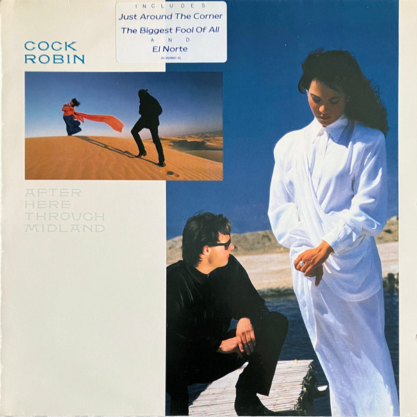 Cock Robin - After Here Through Midland | CBS (CBS 450890 1)