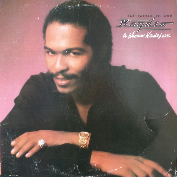 Ray Parker Jr.  &  Raydio - A Woman Needs Love | Arista (AL 9543) - main