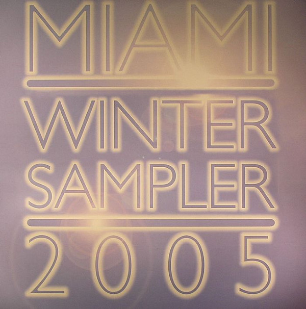 Disco Darlings , Hoxton Whores - Miami Winter Sampler 2005 | Not On Label (MIAMI)
