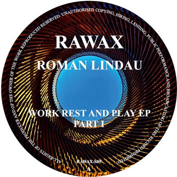 Roman Lindau - Work Rest And Play EP (Part 1) | Rawax (RAWAX-S05) - 3
