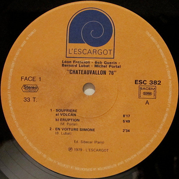 Léon Francioli · Beb Guerin · Bernard Lubat · Michel Portal - Chateauvallon 76 | L'Escargot (ESC 382) - 3