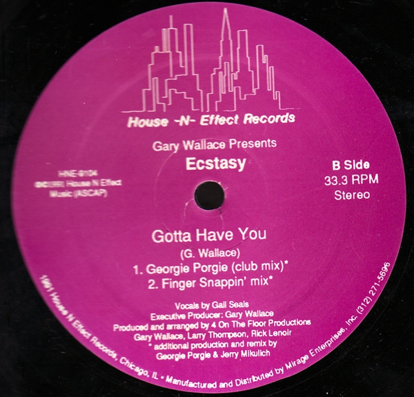 Gary Wallace Presents Ecstacy - Gotta Have You | House -N- Effect Records (HNE-9104) - 2