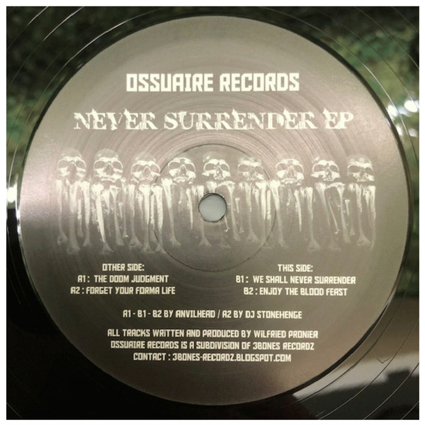 Anvil Head , DJ Stonehenge - Never Surrender EP | Ossuaire Records (Ossuaire 01)