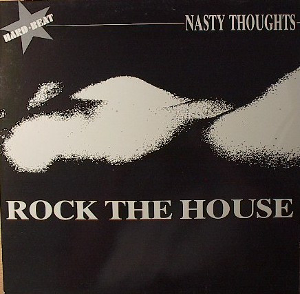 Nasty Thoughts - Rock The House | Complete Kaos (CK 3001)