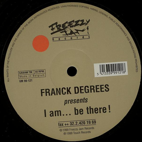 Franck Degrees - I Am ... Be There! | Freezzy Jam Records (VM 99-121)