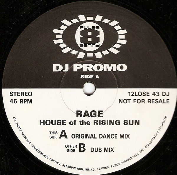Rage - House Of The Rising Sun | Pulse-8 Records (12 LOSE 43 DJ) Rage - House Of The Rising Sun | Pulse-8 Records (12 LOSE 43 DJ)