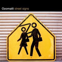 Ozomatli - Street Signs | Concord Records (CCD-2200-2) Ozomatli - Street Signs | Concord Records (CCD-2200-2)