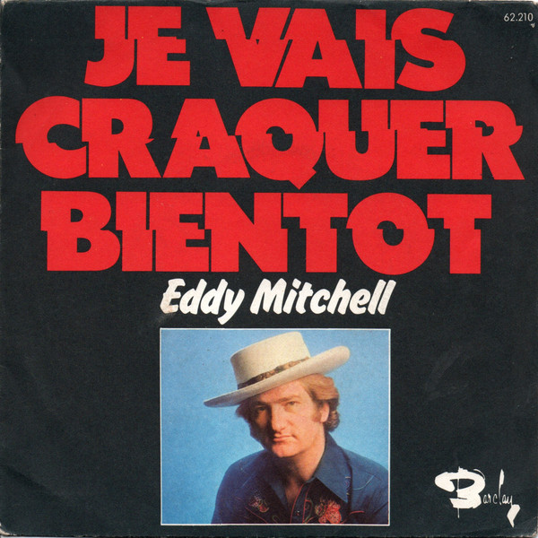 Eddy Mitchell - Je Vais Craquer Bientot | Barclay (62.210) Eddy Mitchell - Je Vais Craquer Bientot | Barclay (62.210)