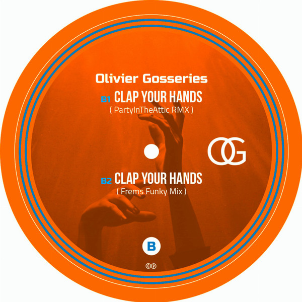 Olivier Gosseries - Clap your Hands 2023 | OG Records (OG002) - 2 Olivier Gosseries - Clap your Hands 2023 | OG Records (OG002) - 2