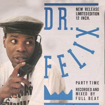 Dr. Felix - Party Time | Full Time Records (FTM 31610)