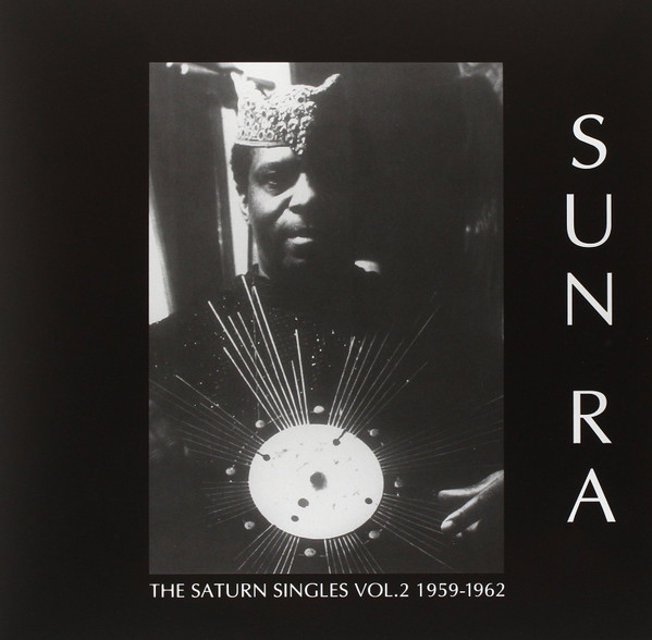 Sun Ra - The Saturn Singles Vol. 2 1959-1962 | Jeanne Dielman (jd106)