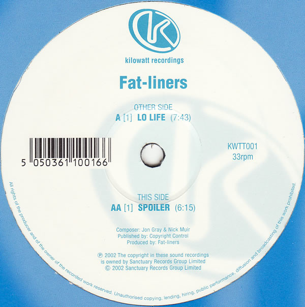 Fat-liners - Lo Life / Spoiler | Kilowatt Recordings (KWTT001)