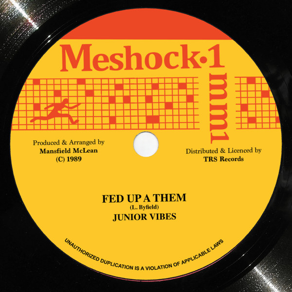 Junior Vibes - Fed Up A Them | Meshock I (TRS-MSH-3) Junior Vibes - Fed Up A Them | Meshock I (TRS-MSH-3)