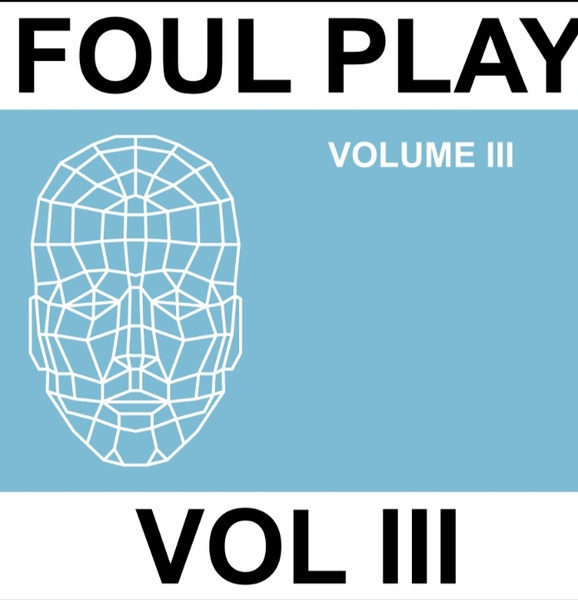 Foul Play - Vol III | Kniteforce Records (KF401)