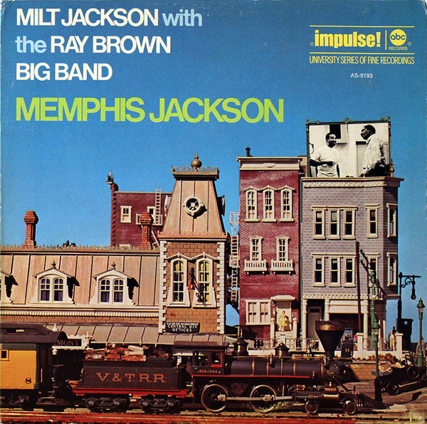 Milt Jackson With The Ray Brown Big Band - Memphis Jackson | Impulse! (AS-9193) Milt Jackson With The Ray Brown Big Band - Memphis Jackson | Impulse! (AS-9193)