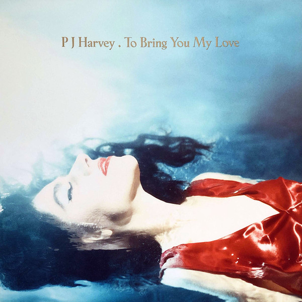 PJ Harvey - To Bring You My Love | Island Records (0896473) - main