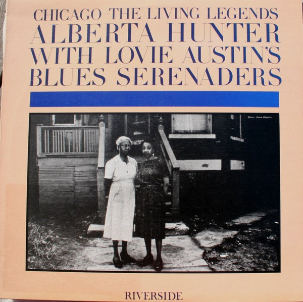 Alberta Hunter ,With Lovie Austin's Blues Serenaders - Chicago: The Living Legends | Prestige (L 38898)