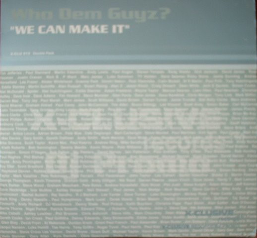Who Dem Guyz? - We Can Make It | X-Clusive Records (X-CLU 012)