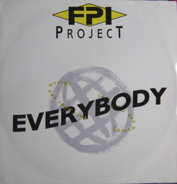 FPI Project - Everybody (All Over The World) | Rumour Records (RUMAT 29)