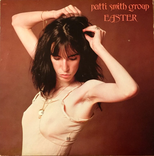 Patti Smith Group - Easter | Arista (AB4171) Patti Smith Group - Easter | Arista (AB4171)